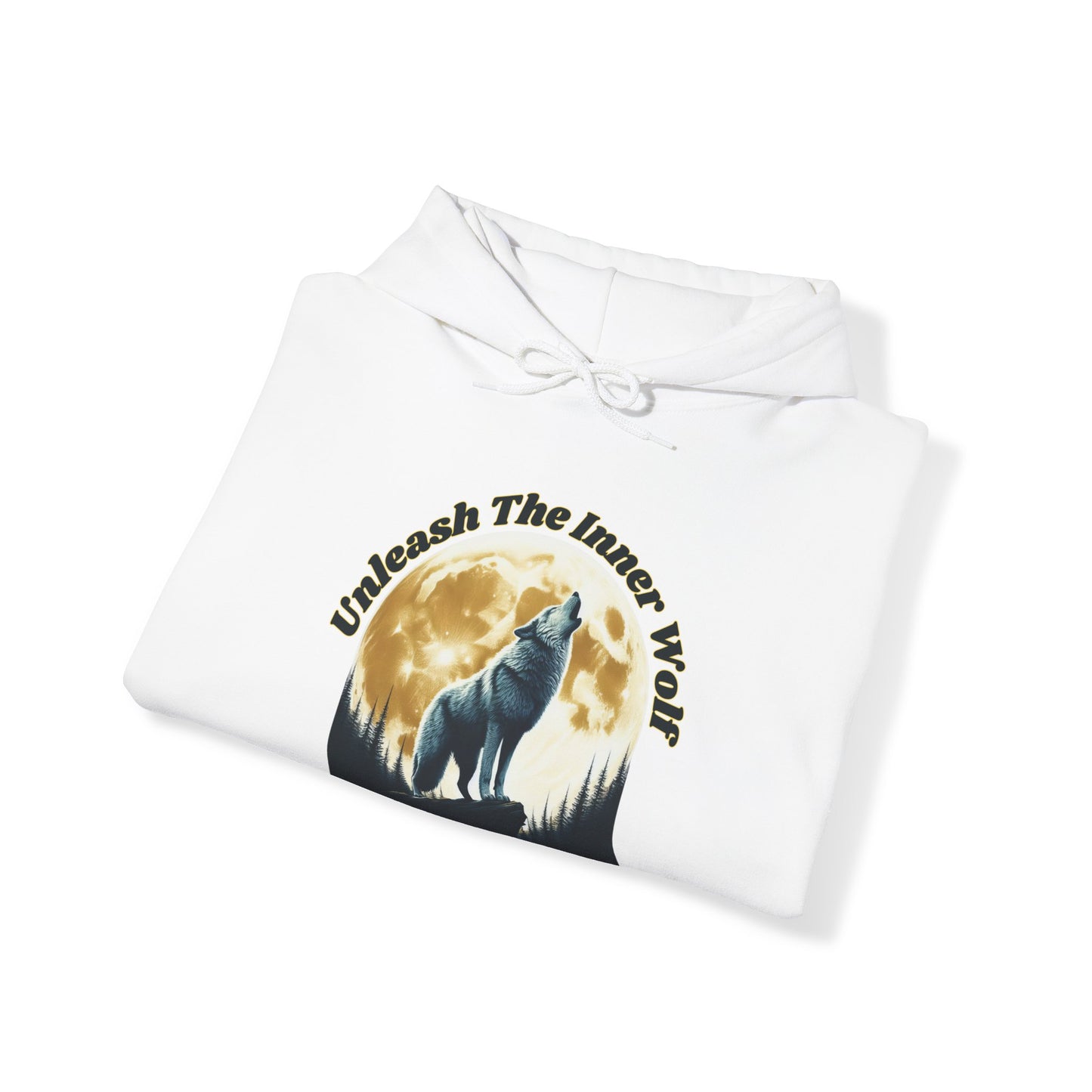 Unleash The Inner Wolf Unisex Hooded Sweatshirt