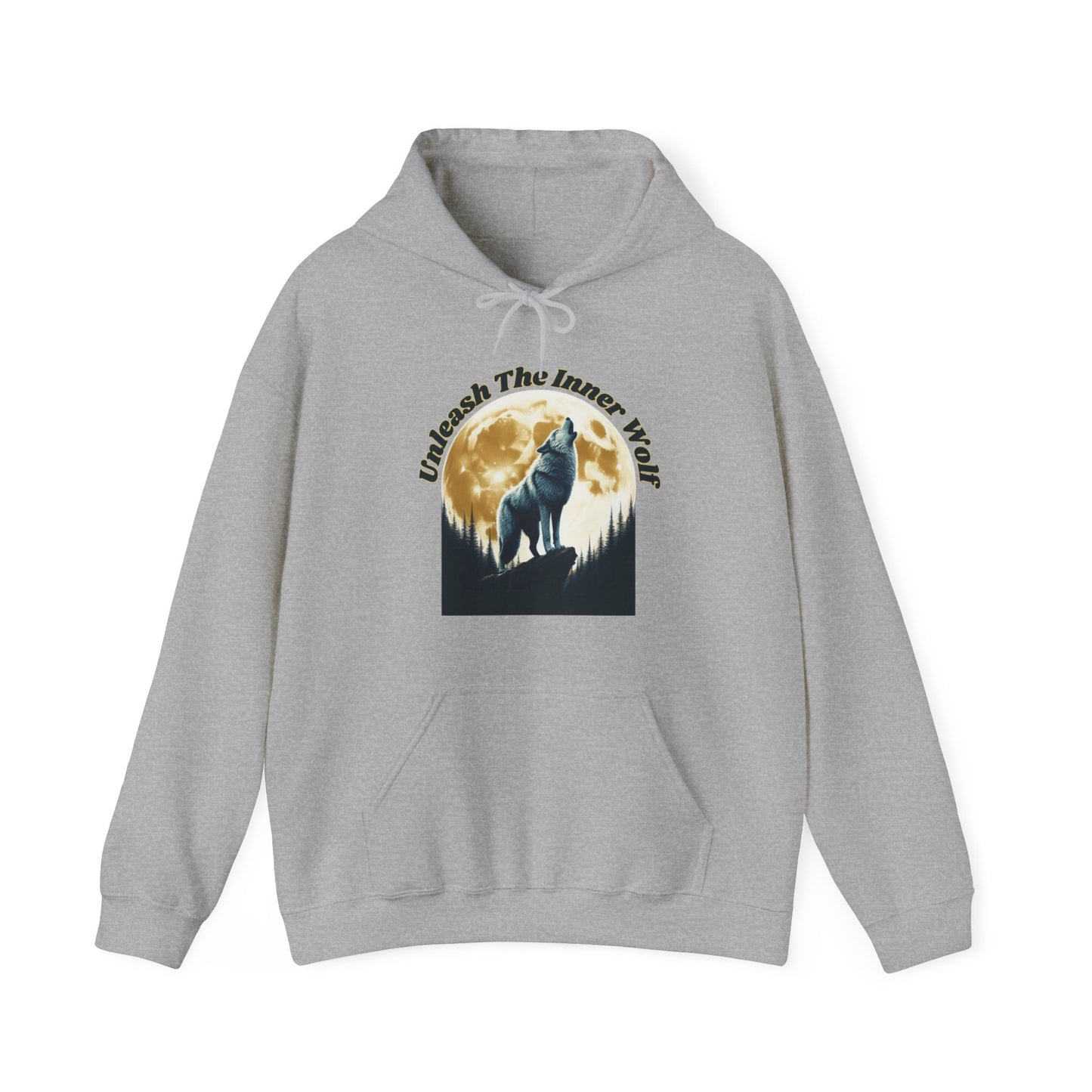 Unleash The Inner Wolf Unisex Hooded Sweatshirt