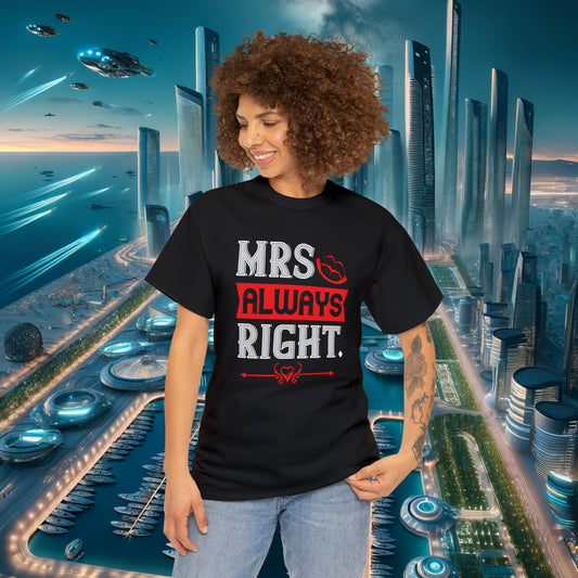 Mrs Always Right Unisex Cotton Tee