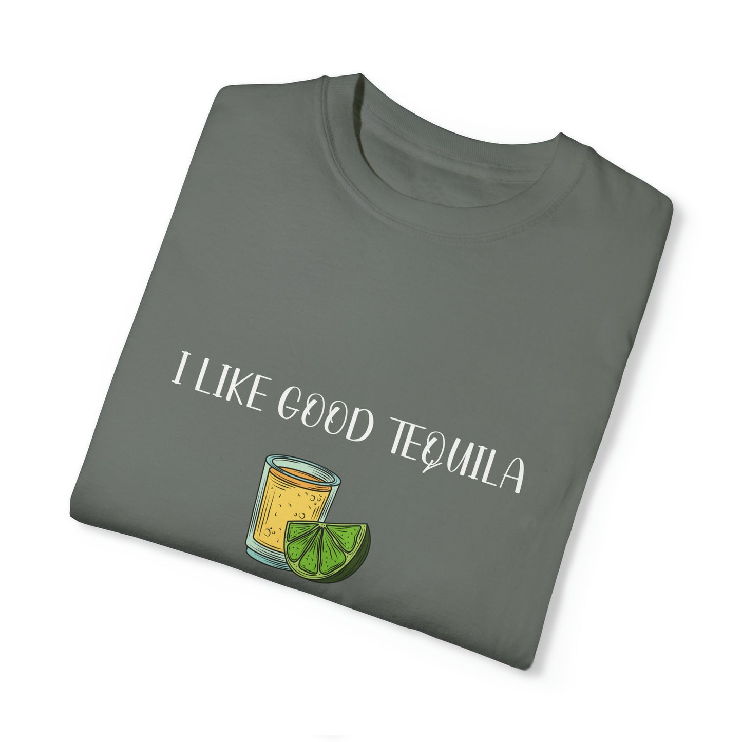 I Like Good Tequila Unisex T-shirt