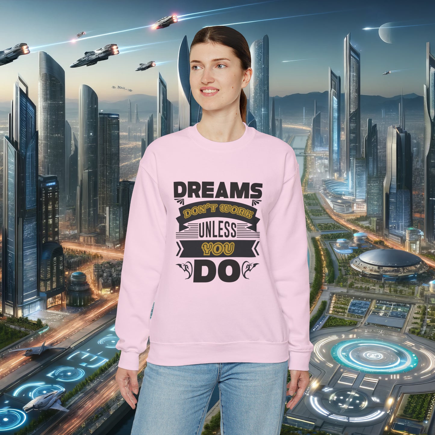 Dreams Do Not Work Unless You Do Unisex Crewneck Sweatshirt