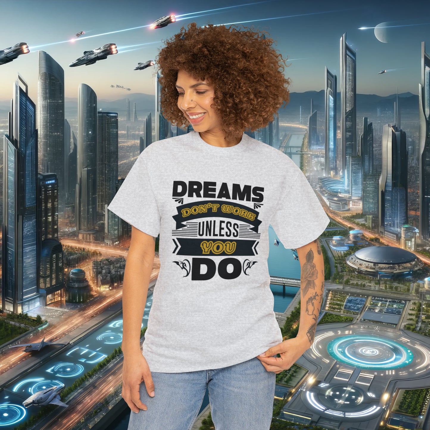 Dreams Don't Work Unless You Do Unisex Cotton Tee