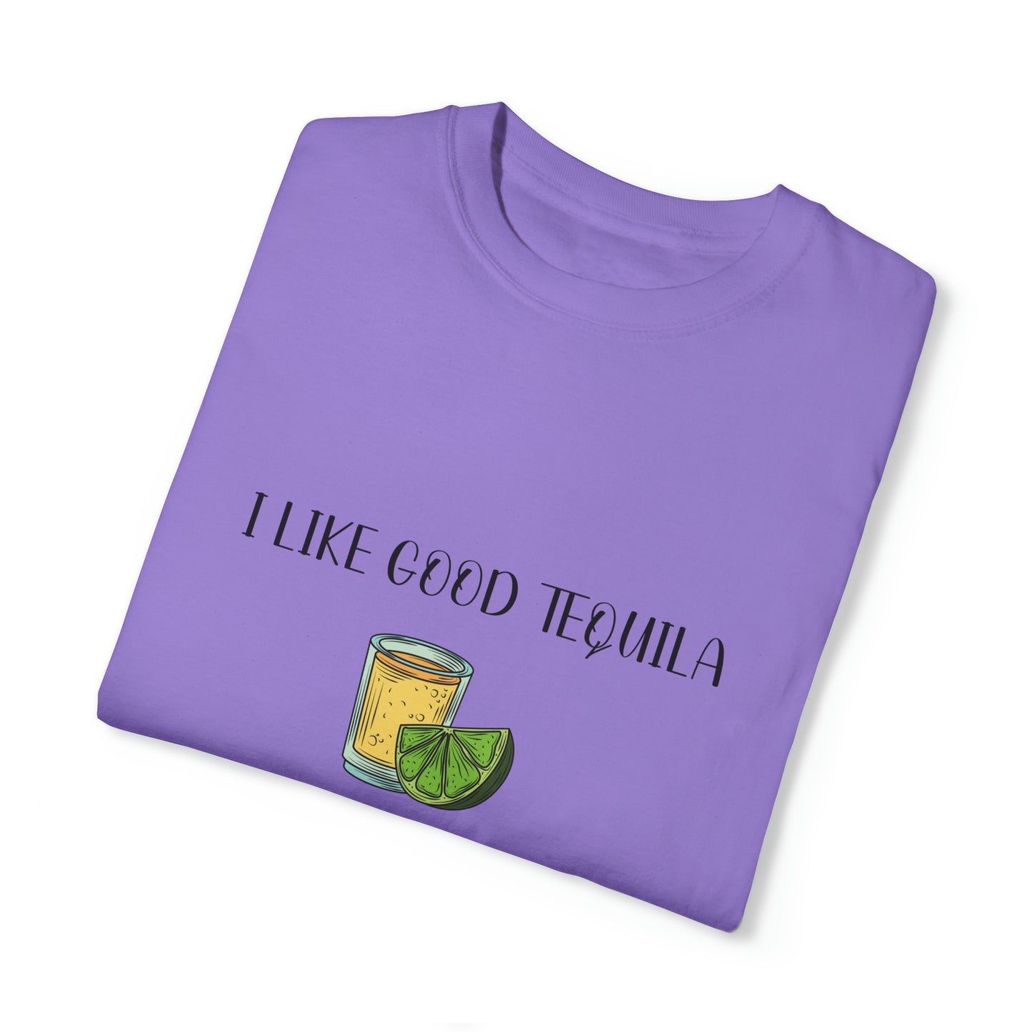 I Like Good Tequila Unisex T-shirt