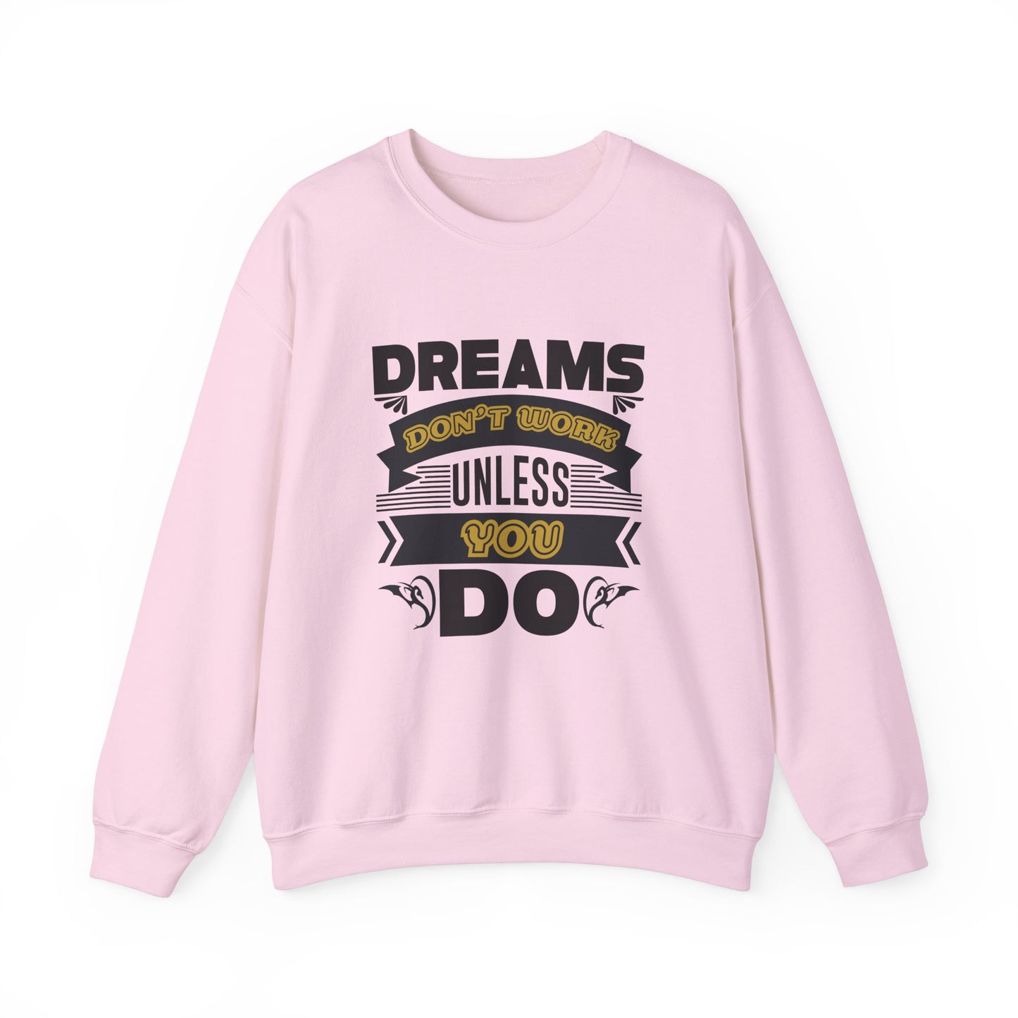 Dreams Do Not Work Unless You Do Unisex Crewneck Sweatshirt