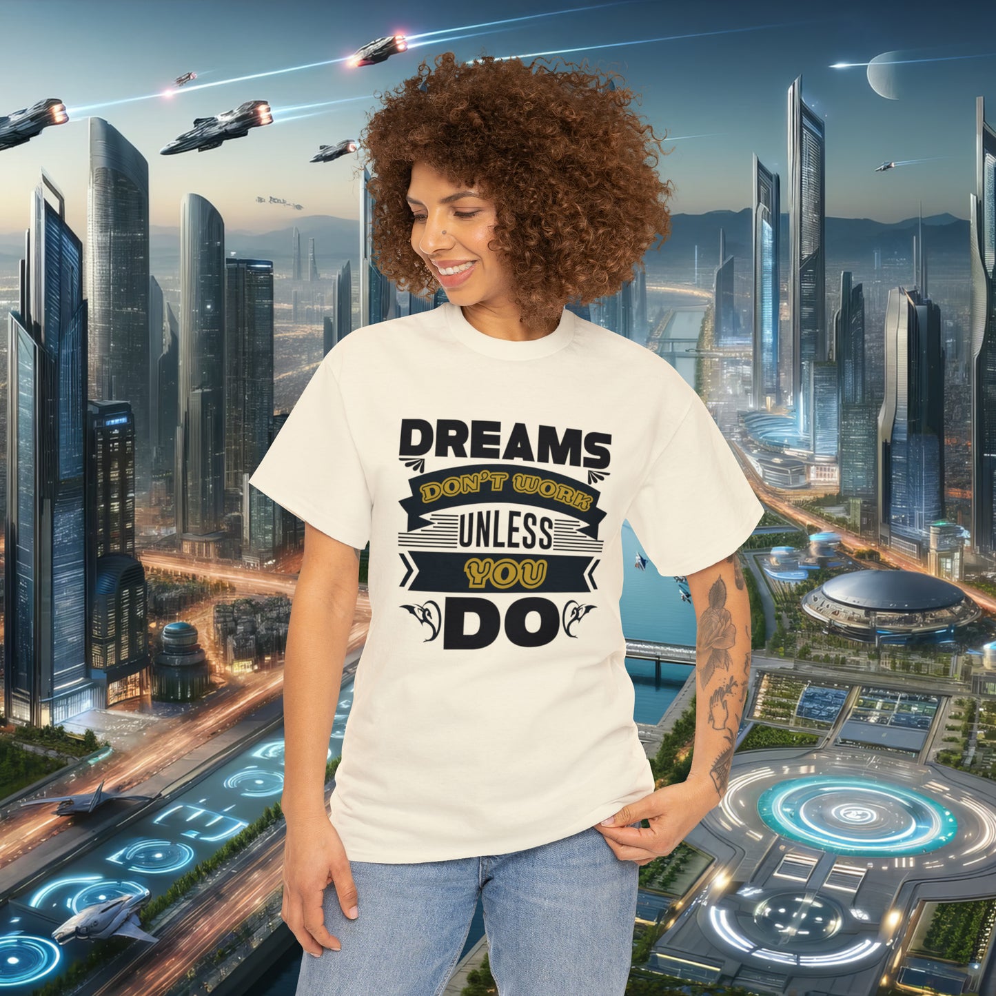 Dreams Don't Work Unless You Do Unisex Cotton Tee