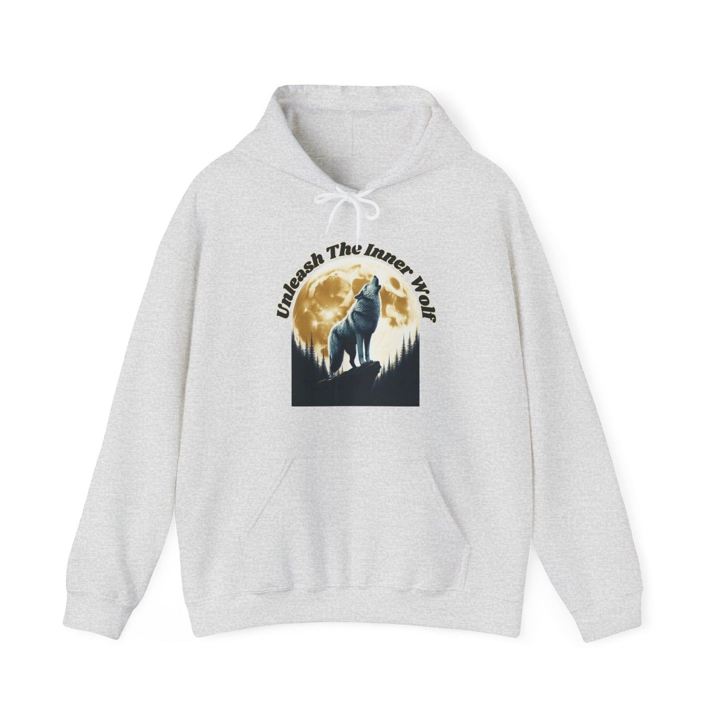 Unleash The Inner Wolf Unisex Hooded Sweatshirt