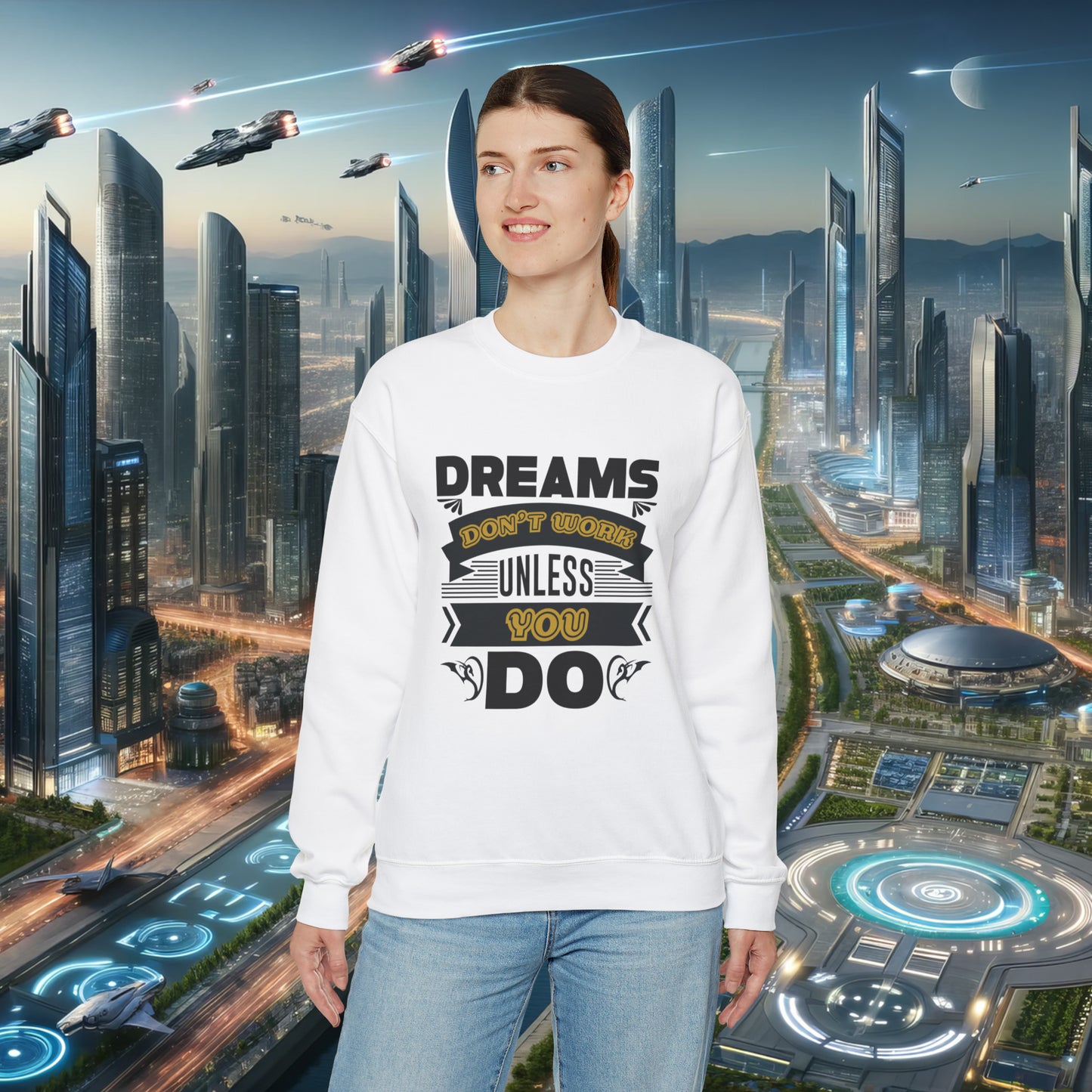 Dreams Do Not Work Unless You Do Unisex Crewneck Sweatshirt