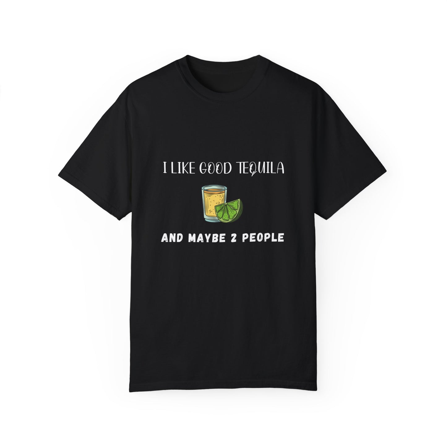 I Like Good Tequila Unisex T-shirt