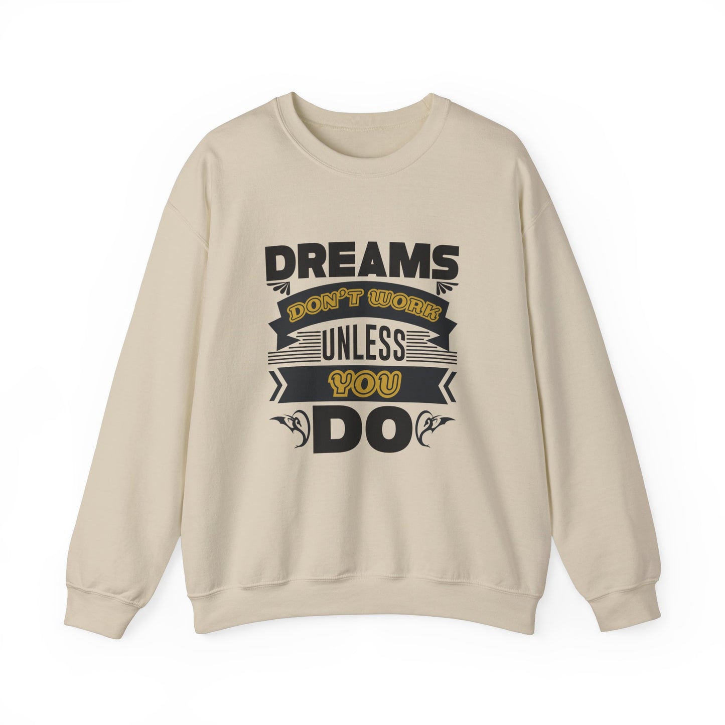 Dreams Do Not Work Unless You Do Unisex Crewneck Sweatshirt