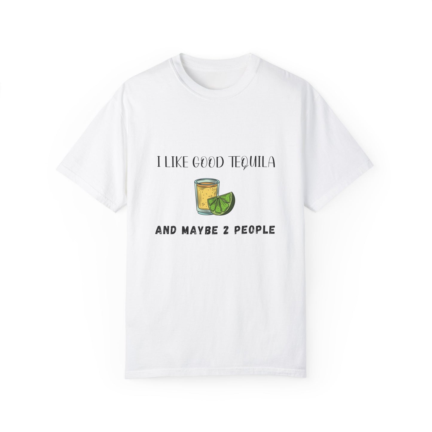 I Like Good Tequila Unisex T-shirt