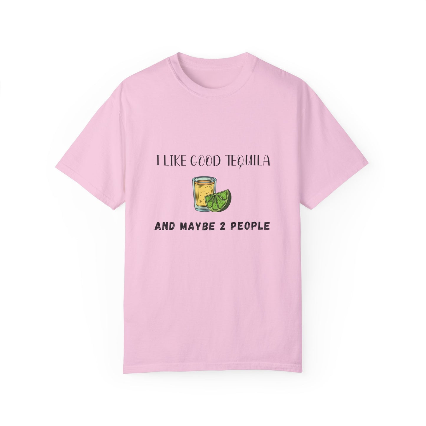 I Like Good Tequila Unisex T-shirt