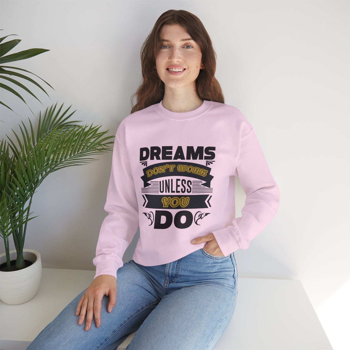 Dreams Do Not Work Unless You Do Unisex Crewneck Sweatshirt